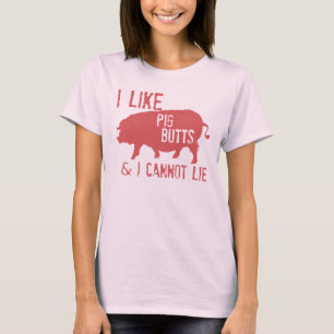 私はブタのお尻を動揺して好みます Tシャツ