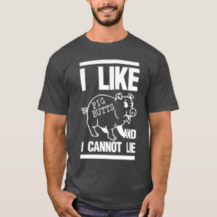私はブタのお尻を好みます Tシャツ