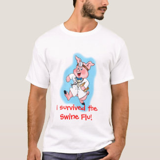 私はブタのインフルエンザを生き延びました! Tシャツ