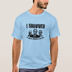 私はブッシュ政権を生き延びました! Tシャツ