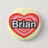 私はブライアンが大好きです。私はブライアンを愛しています。ハート 缶バッジ (正面)