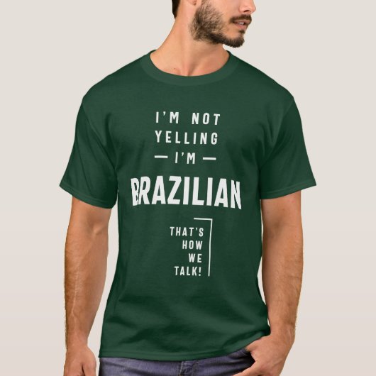 私はブラジルのギフトだと叫んでいおもしろいない Tシャツ (正面)