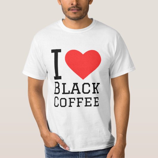 私はブラックコーヒーが大好きだ Tシャツ (正面)
