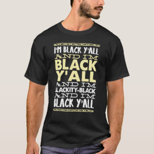 私はブラック・ヤ・リルだ Tシャツ