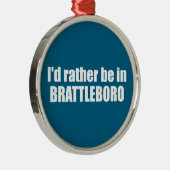私はブラトルボロ・バーモントにいたい メタルオーナメント (右)