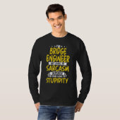 私はブリッジエンジニア私の皮肉のレベル Tシャツ (正面フル)