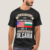 私はブルガリアで米国の物語に始まりました住むかもしれません Tシャツ (正面)