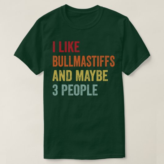 私はブルマスティフが好きかもしれない3人 Tシャツ (デザイン正面)