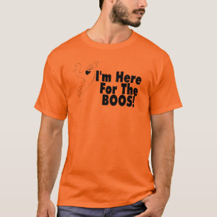私はブーイングのためにここにいます Tシャツ