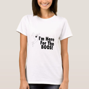 私はブーイングのためにここにいます Tシャツ