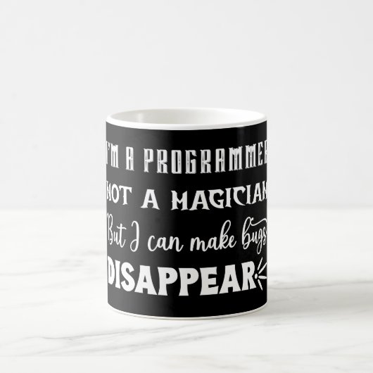 私はプログラマーで、バグを消すことができる コーヒーマグカップ (中央)