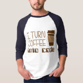 私はプログラミングコードにコーヒーを回します Tシャツ (正面)