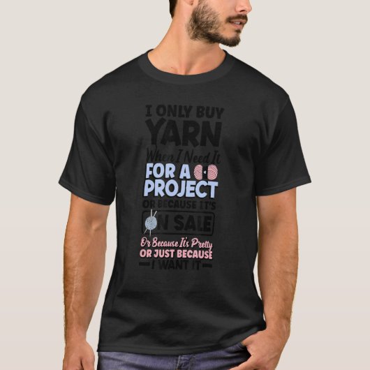 私はプロジェクトの編み物に必要な時だけ糸を作る Tシャツ (正面)
