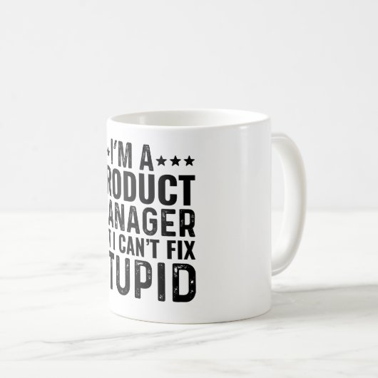 私はプロダクトマネージャーだが、愚かな問題を解決できない コーヒーマグカップ (正面右)
