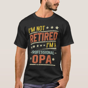 私はプロフェッショナルオ退職したパ退職者ではない Tシャツ