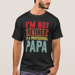 私はプロフェッショナルパパ父の日おじいちゃん Tシャツ