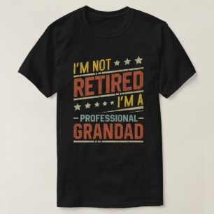 私はプロフェッショナル退職したの祖父ではない Tシャツ