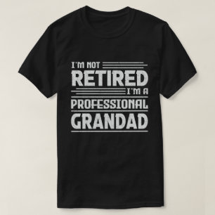 私はプロフェッショナル退職したの祖父ではない Tシャツ