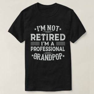 私はプロフェッショナル退職したの祖父ではない Tシャツ