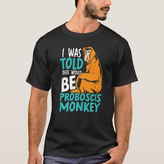 私はプロボシス猿の動物園があると言われた Tシャツ (正面)