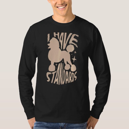 私はプードルの基準を持っている Tシャツ (正面)