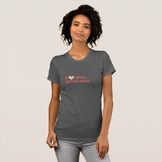 私はヘザーグレーにデュー・プロセスが好き Tシャツ (正面フル)