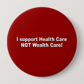 私はヘルスケアのない富の心配を支えます 缶バッジ (正面)