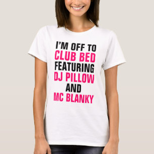 私はベッドのワイシャツを協力させるべきです Tシャツ