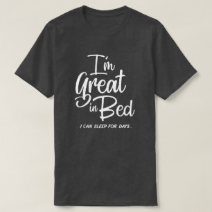 私はベッドのTシャツで素晴らしいです Tシャツ