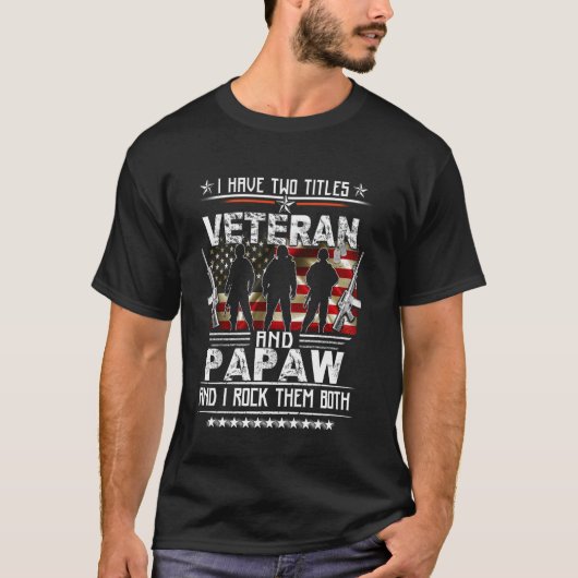 私はベテランとパパウと二つの肩書きを持っています 退役軍人 Tシャツ (正面)