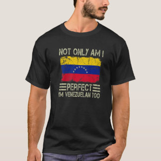 私はベネズエラ人でもベネズエラ人でも完璧だ Tシャツ
