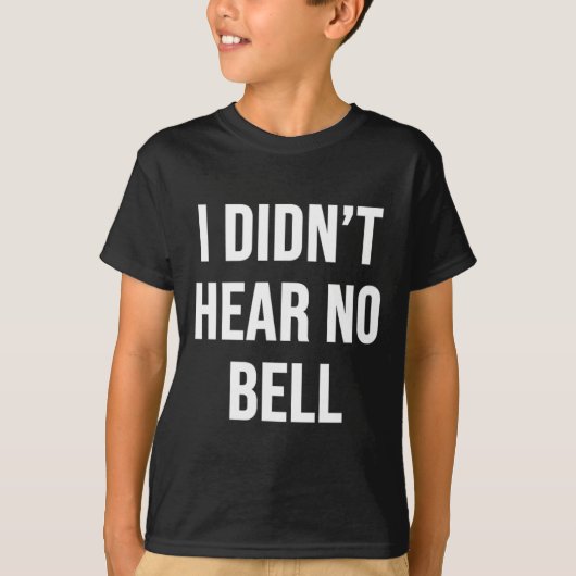 私はベルを聞かなかった Tシャツ (正面)