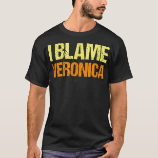 私はベロニカの友おもしろい達を非難するユーモア相棒それを知っている Tシャツ