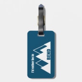 私はベンド・オレゴン・マウンテンに居たい ラゲッジタグ (裏面縦)