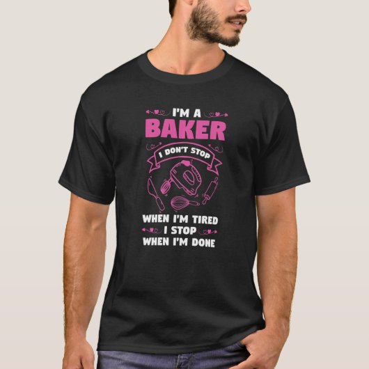私はベーカーだストップよ疲れたベーカー焼き Tシャツ (正面)