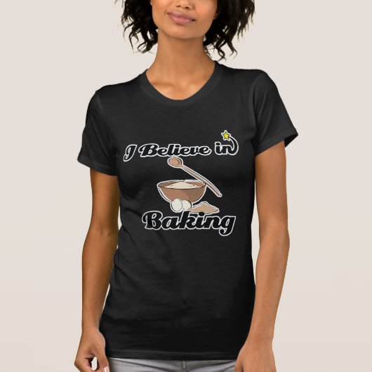 私はベーキングを信じている Tシャツ (正面)