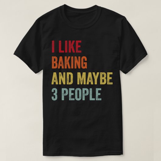 私はベーキング3人が好き1 Tシャツ (デザイン正面)