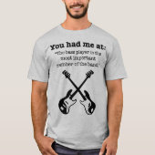 私はベースを持っていた Tシャツ (正面)