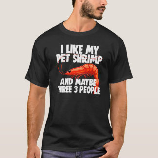 私はペットのエビが好きかもしれない3人のエビおもしろいをエビ Tシャツ