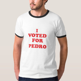 私はペドロのために投票しました Tシャツ