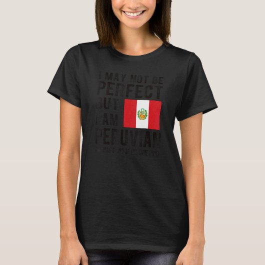 私はペルー国旗ペルー伝統ペルーのルーツ Tシャツ (正面)
