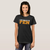 私はペンで数学をする Tシャツ (正面フル)