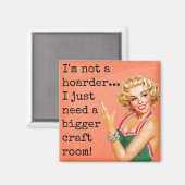 私はホアダーではない、より大きなクラフトルームマグネットが必要 マグネット (正面/裏面)