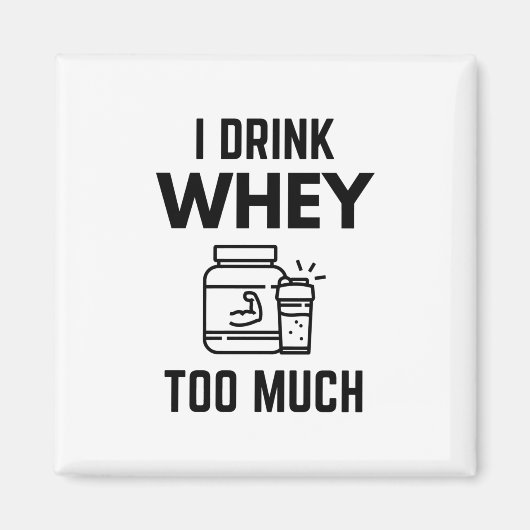 私はホエーを飲み過ぎるたんぱく質の粉の揺れおもしろい マグネット (正面)