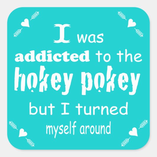 私はホキーポキータイポグラフィ引用文に中毒 スクエアシール (正面)