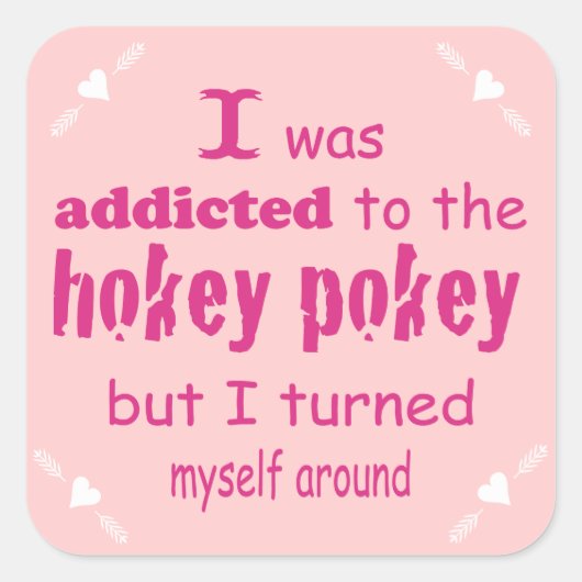 私はホキーポキータイポグラフィ引用文に中毒 スクエアシール (正面)