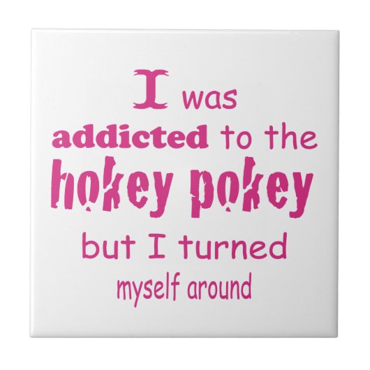私はホキーポキータイポグラフィ引用文に中毒 タイル (正面)