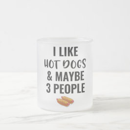 私はホットドッグが好きで、3人くらいかな フロストグラスマグカップ