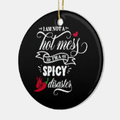 私はホット・メス・プマ・スパイシー・ディザスタではない セラミックオーナメント (左)