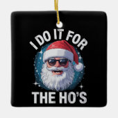 私はホーの不適切なクリスマスのためにおもしろいそれをする セラミックオーナメント (正面)